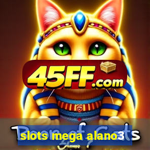 slots mega alano3